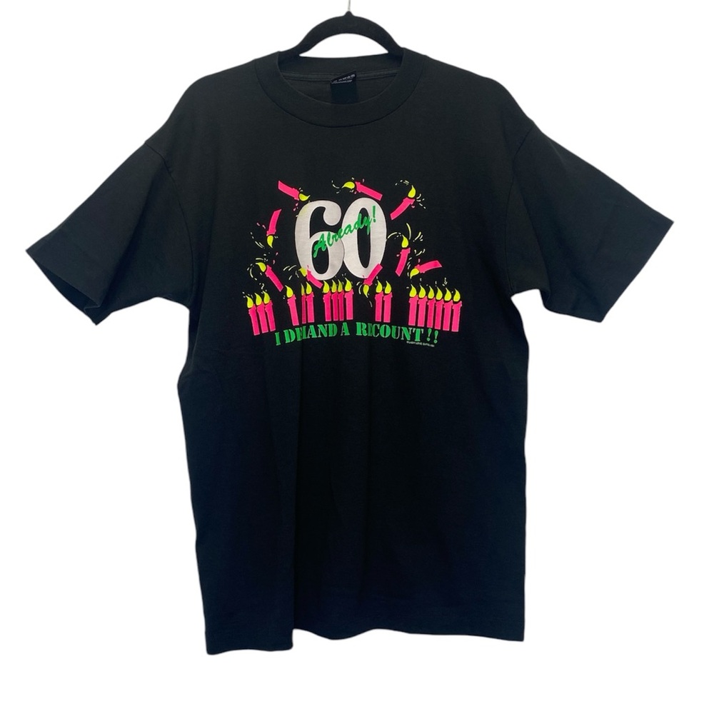 Vintage “60 Already! I Demand A Recount” 90s Single Stitch Humor Birthday Shirt